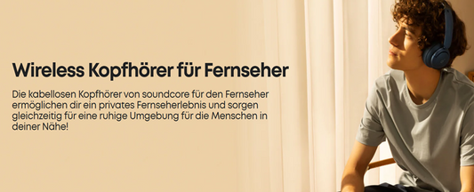 Die kabellosen Kopfhörer von soundcore für den Fernseher